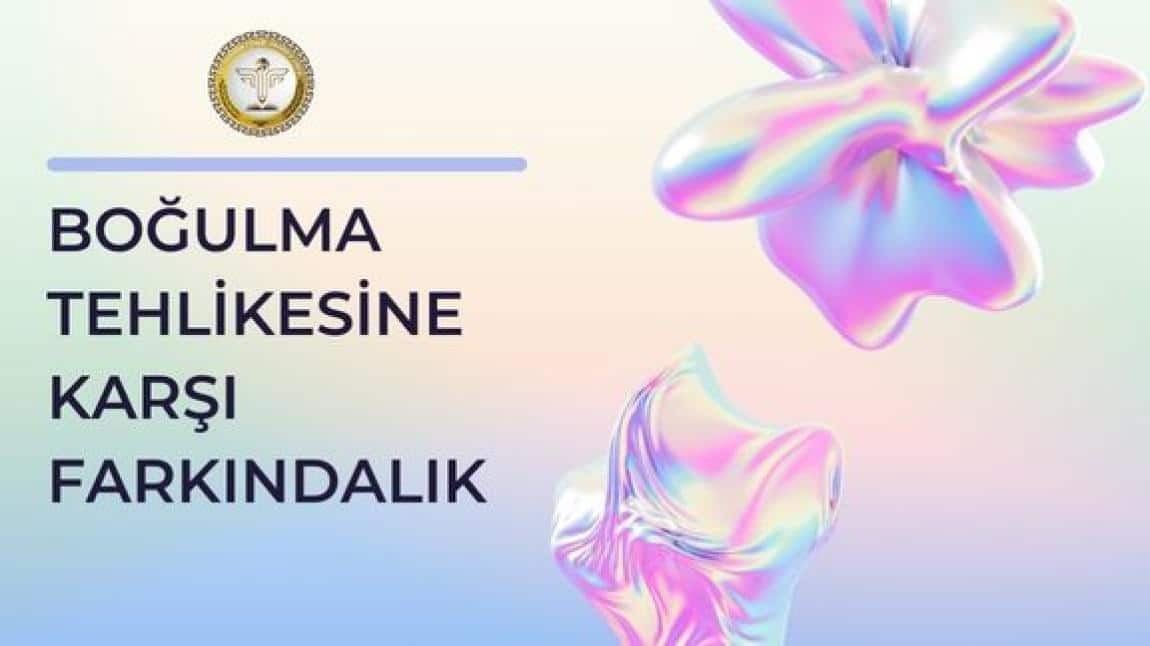 BOĞULMA TEHLİKESİNE KARŞI FARKINDALIK