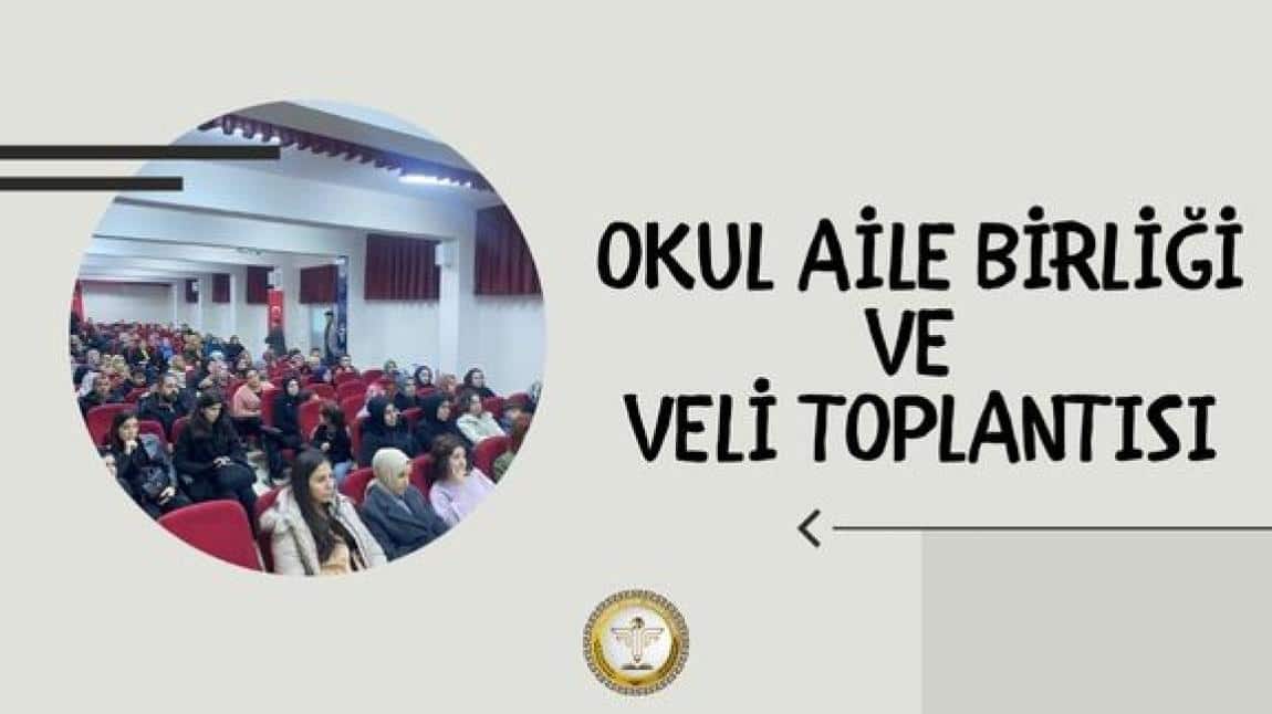 OKUL AİLE BİRLİĞİ VE VELİ TOPLANTISI