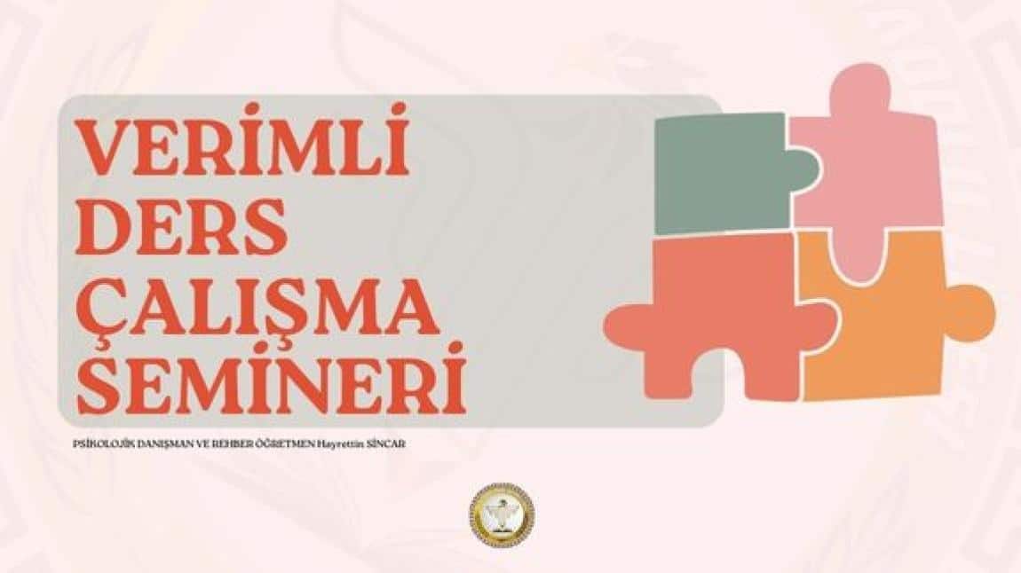 VERİMLİ DERS ÇALIŞMA SEMİNERİ