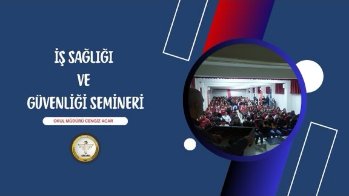 İŞ SAĞLIĞI VE GÜVENLİĞİ SEMİNERİ