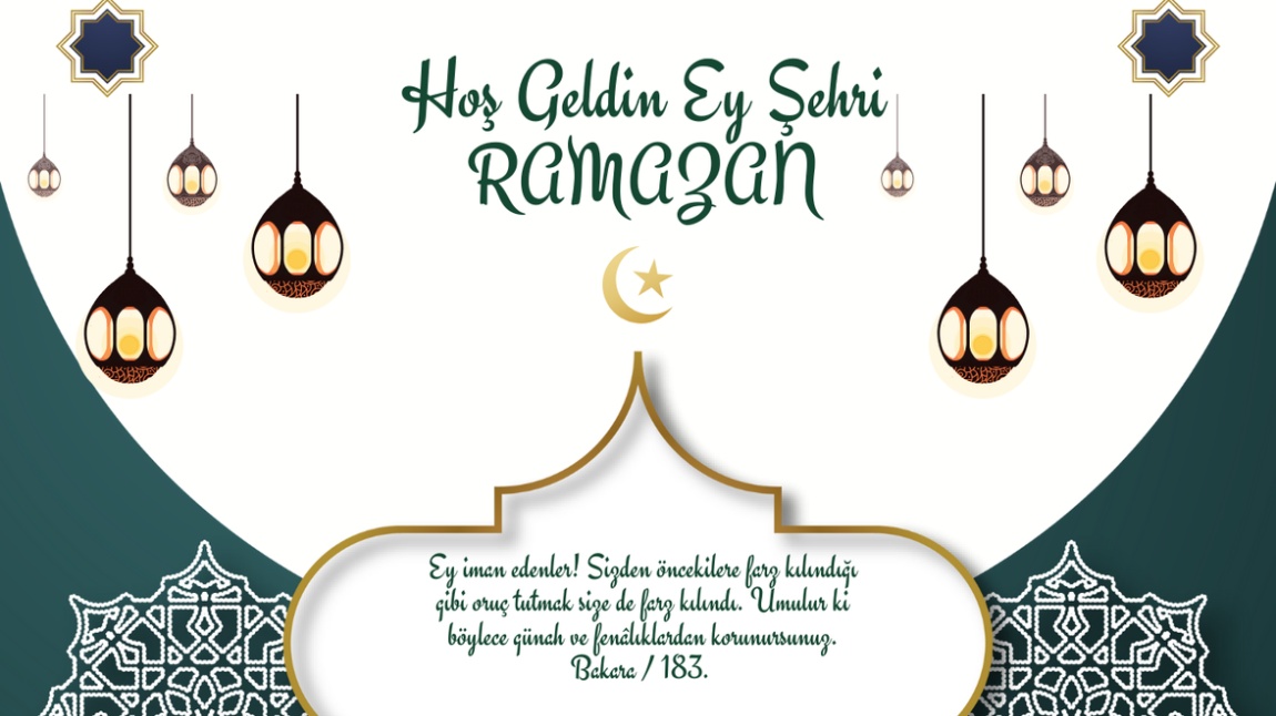 HOŞ GELDİN RAMAZAN ETKİNLİKLERİ